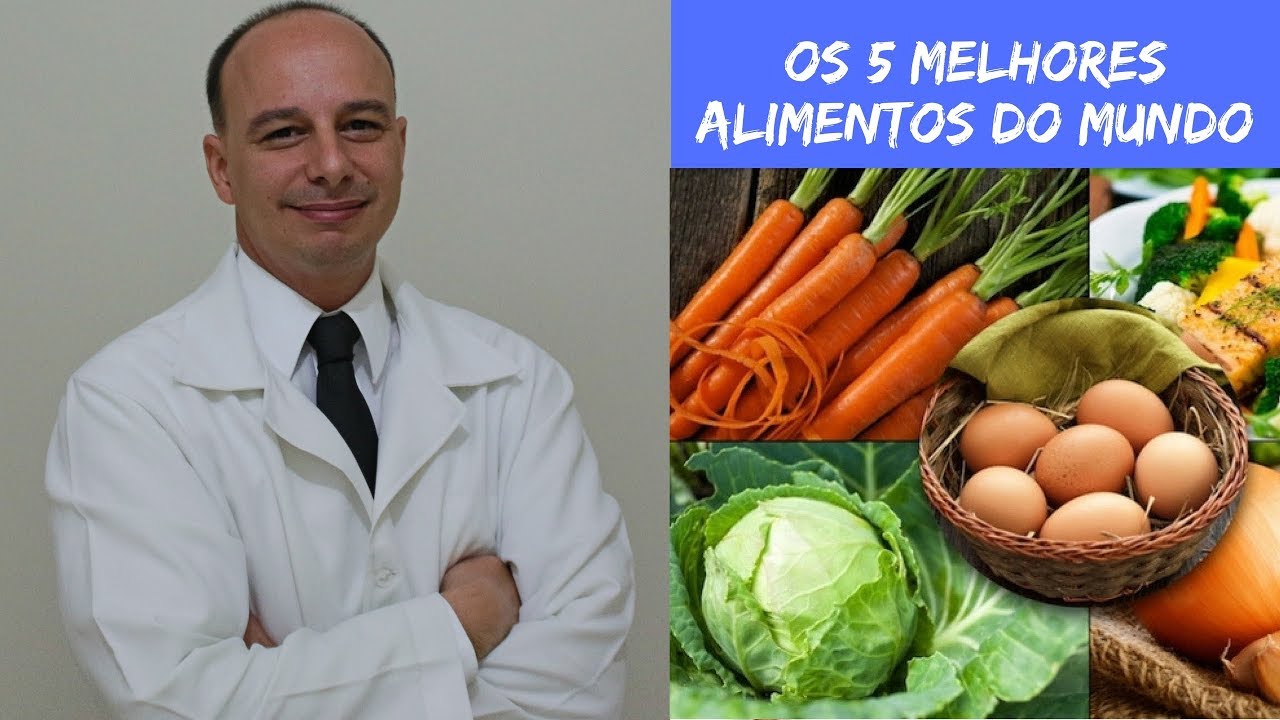 Os 5 Melhores Alimentos do Mundo ‖ Dr. Moacir Rosa