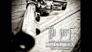 Tsu Surf - Loaded Gun (Prod. By Mike Zombie) Feat. Joe Budden