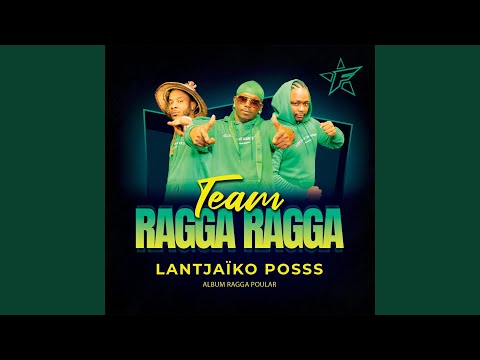 Lantjaïko Posss - Team ragga ragga