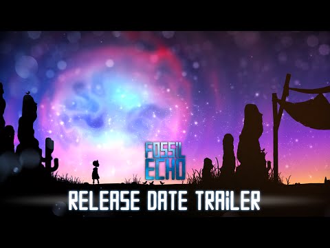 Fossil Echo - Release Date Trailer