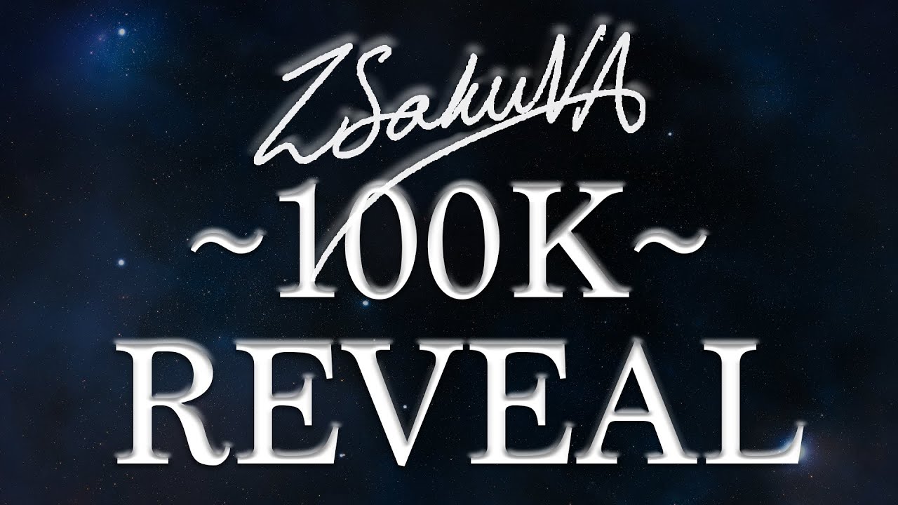 ZSakuVA ~100K~ Reveal