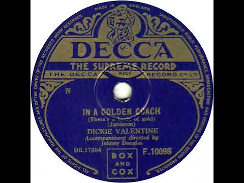 UK New Entry 1953 (40) Dickie Valentine - In A Golden Coach (There's A Heart Of Gold)