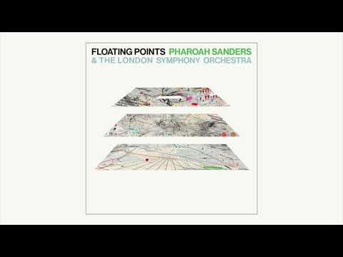 Floating Points, Pharoah Sanders & The London Symphony Orchestra - Promises [Full Album]