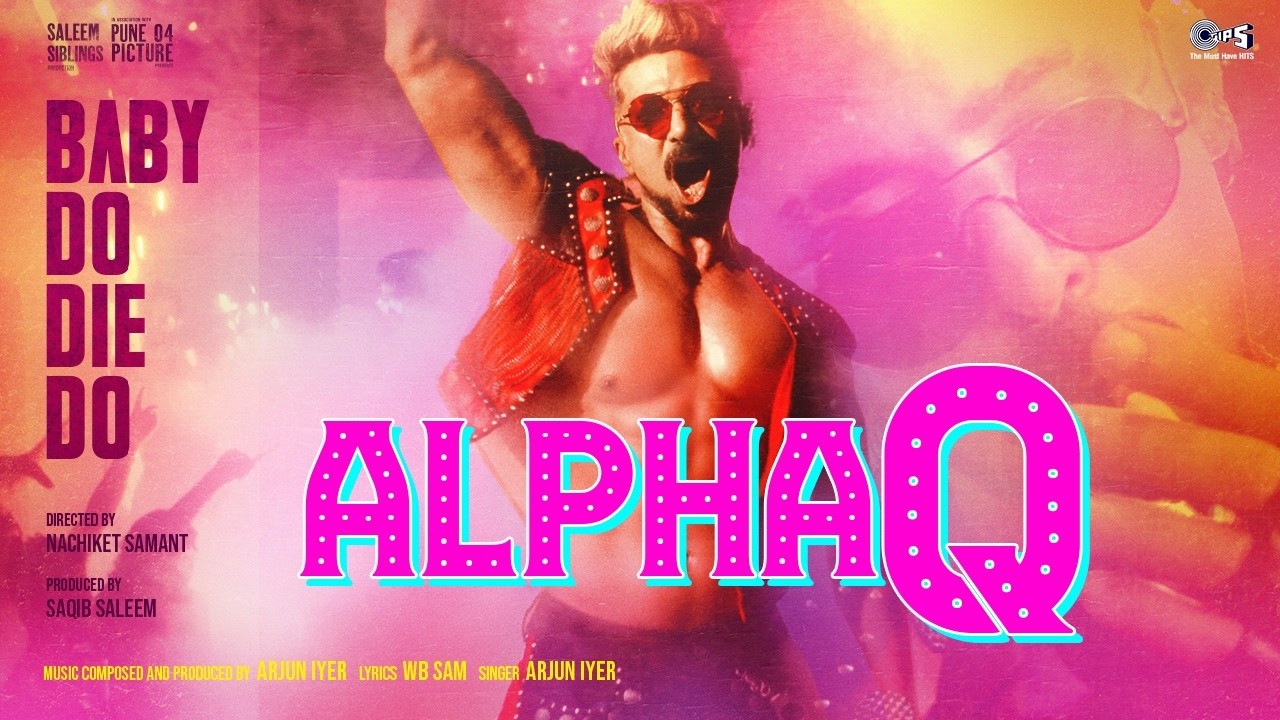 Alpha Q | Baby Do Die Do | Saqib Saleem | Himanshu Malik | Marudhar Shekhawat | Arjun Iyer | WB Sam
