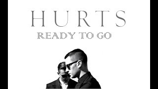 Hurts - Ready to go Lyrics
