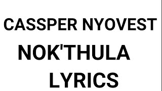 Cassper Nyovest-ft-Busiswa-Nokuthula Lyrics