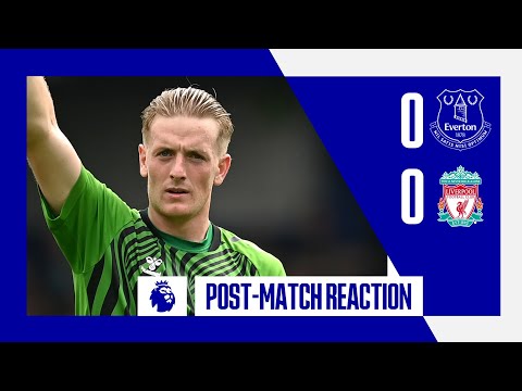EVERTON 0-0 LIVERPOOL | JORDAN PICKFORD REACTS TO GOODISON STALEMATE