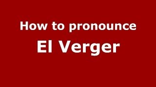 How to pronounce El Verger