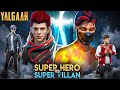 SUPER HERO vs SUPER VILLIAN - YALGAAR | Free Fire Story | @mrnefgamer