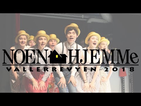 Vallerrevyen 2018 - NOEN HJEMME