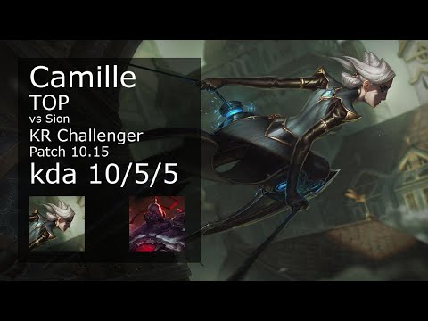 Camille vs Sion Top - KR Challenger 10/5/5 Patch 10.15 Gameplay // [롤] 카밀 vs 사이온 탑