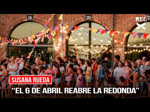 Susana Rueda: “El 6 de abril reabre La Redonda”
