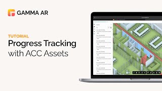 Autodesk Construction Cloud | GAMMA AR - Tutorial for Progress Tracking with ACC Assets