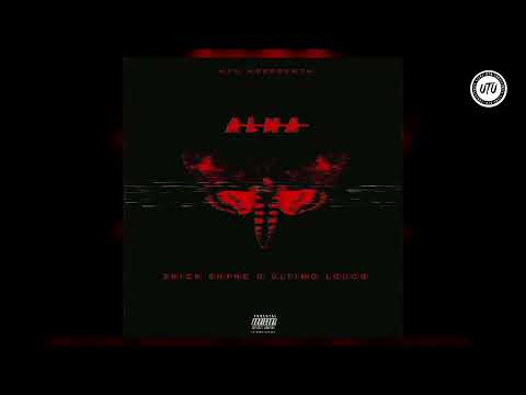 SNICK SHYNE O ÚLTIMO LOUCO _ ALMA ( ÁUDIO OFICIAL) 