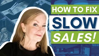 How to Fix Slow Sales - in 3 Easy Steps!