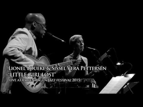 Lionel Loueke & Sissel Vera Pettersen - Little Girl Lost