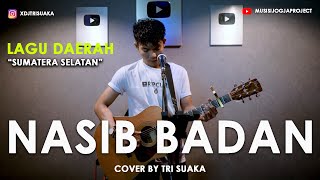 Download lagu LAGU DAERAH - SUMATERA SELATAN 'NASIB BADAN' (LIRIK) COVER BY TRI SUAKA mp3