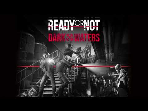 Ready or Not - Leviathan - OST - Dark Waters DLC
