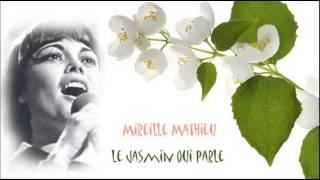 Le jasmin qui parle - Mireille Mathieu