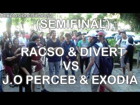 RACSO & DIVERT VS J.O PERCEB & EXODIA : SEMIFINAL: EXPLOSIÓN CHILLANEJA FECHA DUPLAS