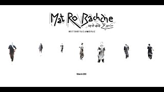 Mat Ro Bacche 360 Video