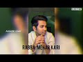 Rabba Mehar kari Unplugged cover by Riz martin | Darshan raval |Indie Music label |Acoustic version