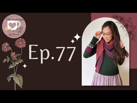 Episode 77: Lots to Talk About | Edible Thoughts Makes