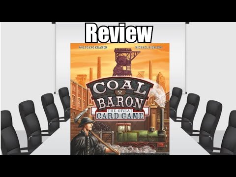 Coal Baron: The Great Card Game Review - Chairman of the Board