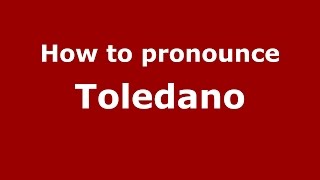 How to pronounce Toledano