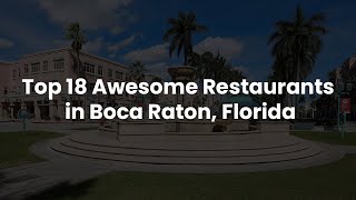 Top 18 Awesome Restaurants in Boca Raton, Florida