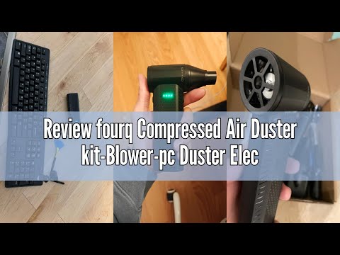 Review fourq Compressed Air Duster kit-Blower-pc Duster Electric-130000RPM- Replace Compressed air c