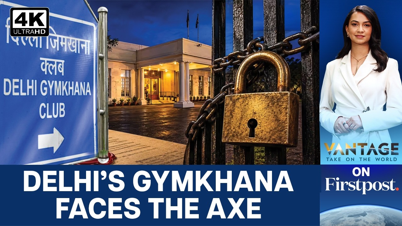Delhi Gymkhana Club Faces Eviction After 113 Years | End of Elitism? | Vantage on Firstpost | 4K