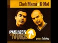 Cheb Mami - Parisien du Nord Feat (K Mel) 2014 ...