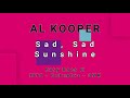AL KOOPER-Sad, Sad Sunshine (vinyl)