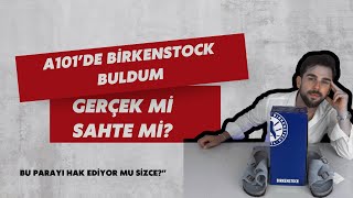 “A101’de Birkenstock Buldum! Gerçek mi Sahte mi? Bu Parayı Hak Ediyor mu Sizce?”