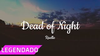 ruelle - dead of night [legendado]