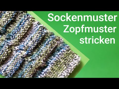 Sockenmuster mit Zopf stricken, ohne Zopfnadel