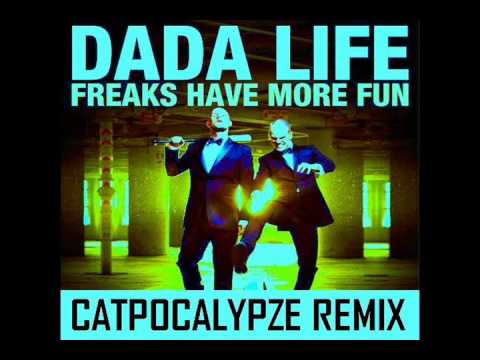 Dada Life - Freaks Have More Fun (Catpocalypze Remix)