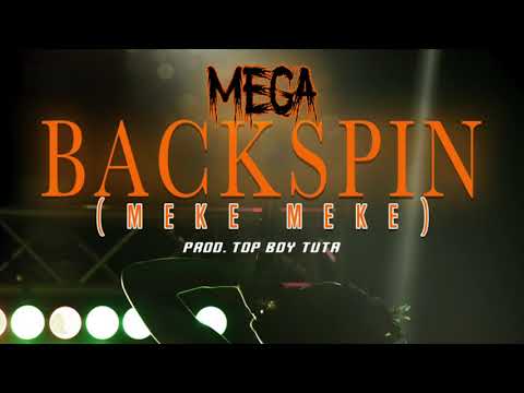 Mega - Backspin (Official Audio) Prod. TopboyTuta