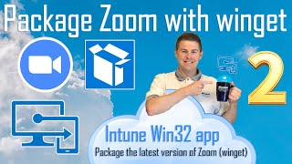 Package Zoom (the latest version) with winget as an Win32 App in Intune (2/2)