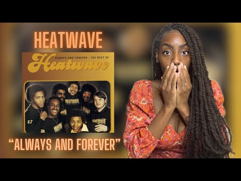 Heatwave - Always and Forever  | REACTION 🔥🔥🔥