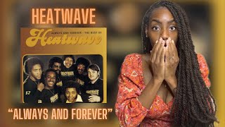Heatwave - Always and Forever  | REACTION 🔥🔥🔥