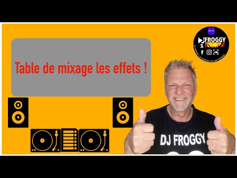 table de mixage les effets !