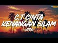 C T Cinta Kenangan Silam XPDC Lirik