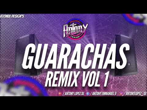 GUARACHAS REMIX VOL.1 (EN VIVO) ANTONY LOPEZ DJ 2025