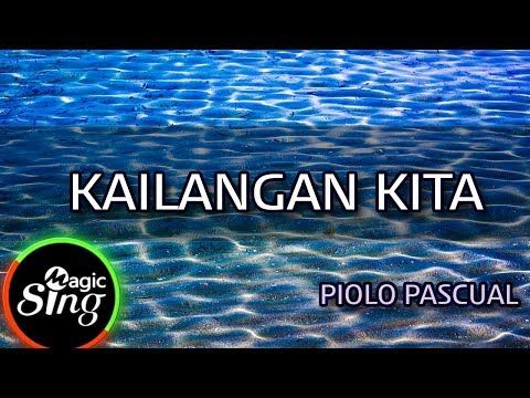 [MAGICSING Karaoke] PIOLO PASCUAL_KAILANGAN KITA karaoke | Tagalog