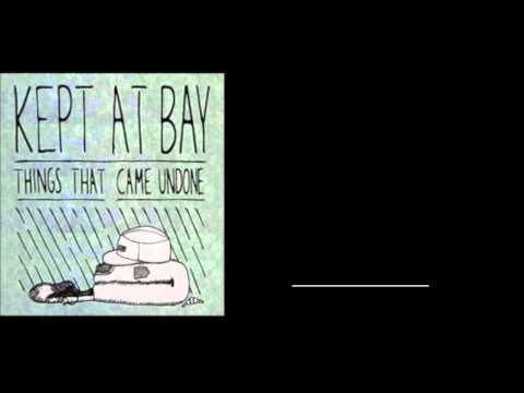 Kept At Bay - Things That Came Undone (Full EP)