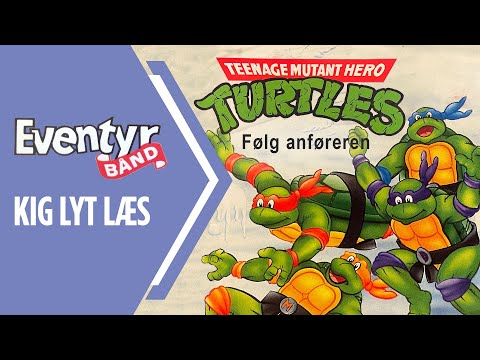 Teenage Mutant Hero Turtles - Følg anføreren | Dansk Lydbog | Eventyrbånd Nr. 62