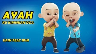 Download lagu Lagu Ayah Kukirimkan Doa Versi Upin Ipin mp3 Download lagu Lagu Ayah Kukirimkan Doa Versi Upin Ipin mp3