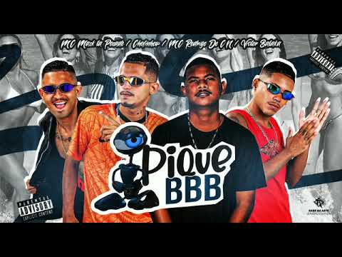 MC MASK TA PESADO  CHEFINHOW  VICTOR BALAKA FEAT MC RODRIGO DO CN - PIQUE BBB (REMIX) (BREGAFUNK)
